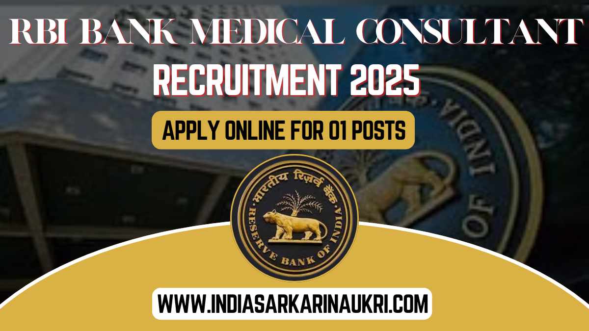 RBI Bank Medical Consultant Recruitment 2025 Apply for 01 Posts 